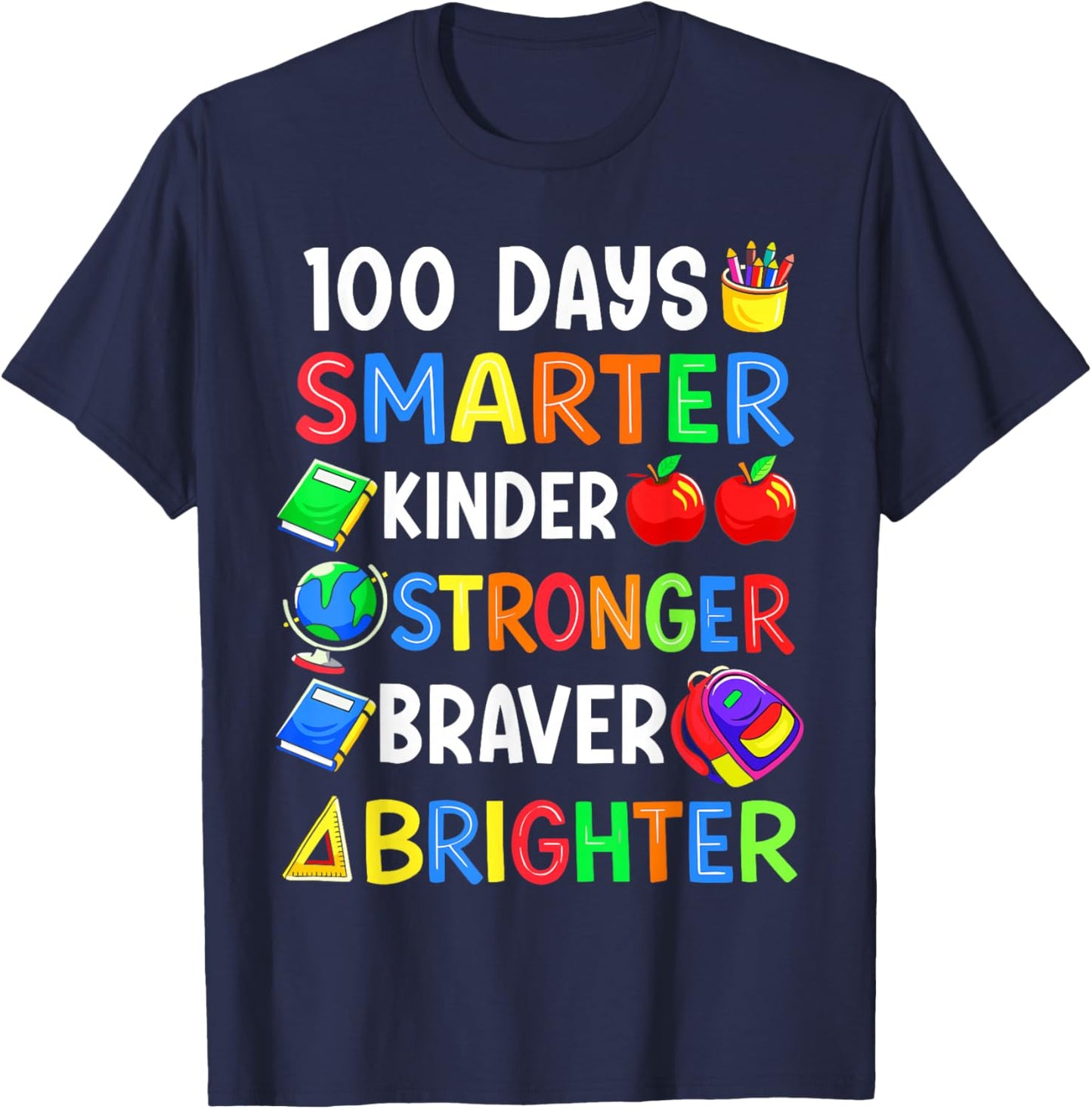 100 Days of School Smarter Kinder Stronger Braver Brighter T-Shirt - T-Shirt | Navy