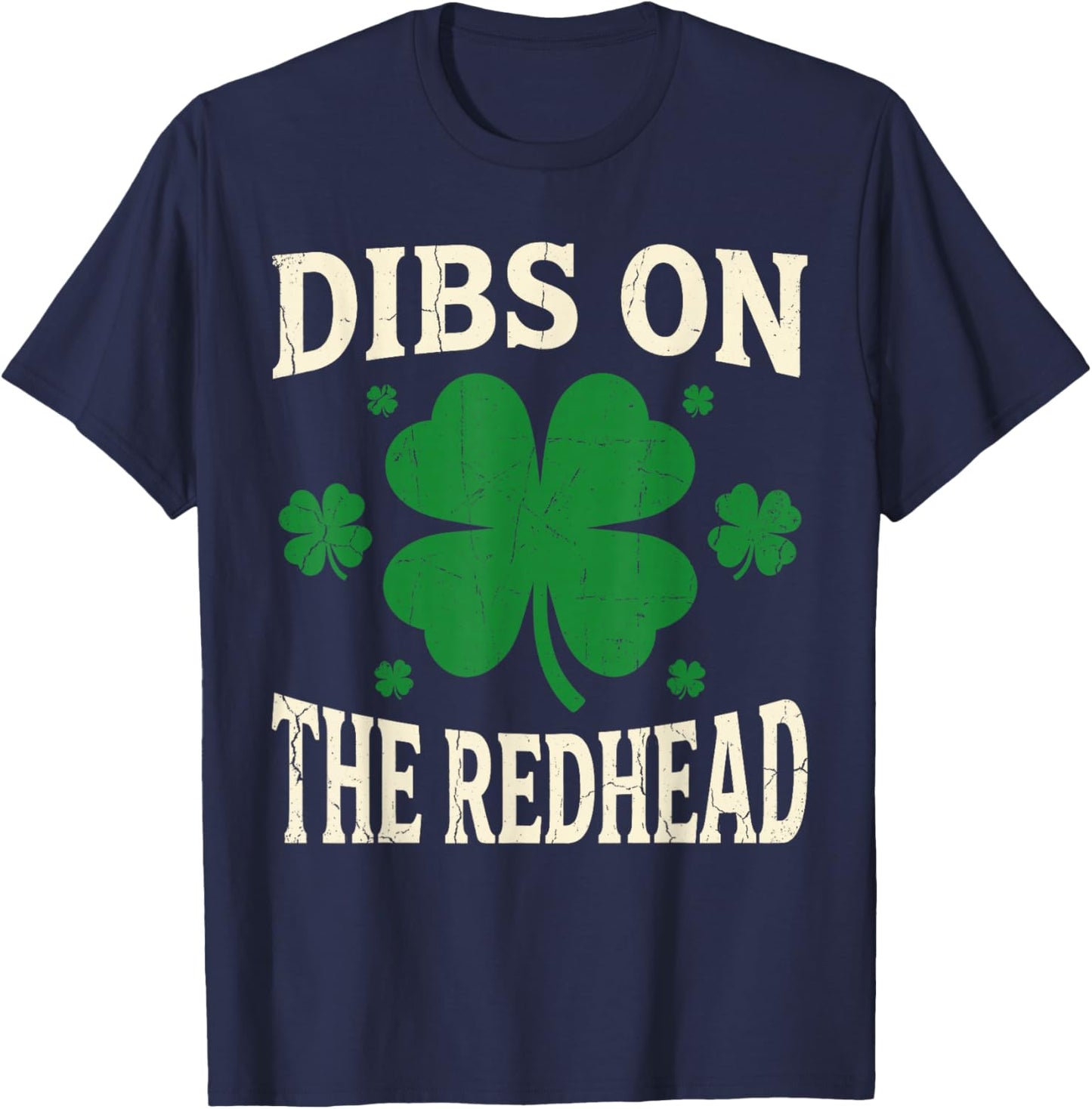 Dibs On The Redhead Shirt Funny St Patrick's Day Men Women T-Shirt - T-Shirt | Navy