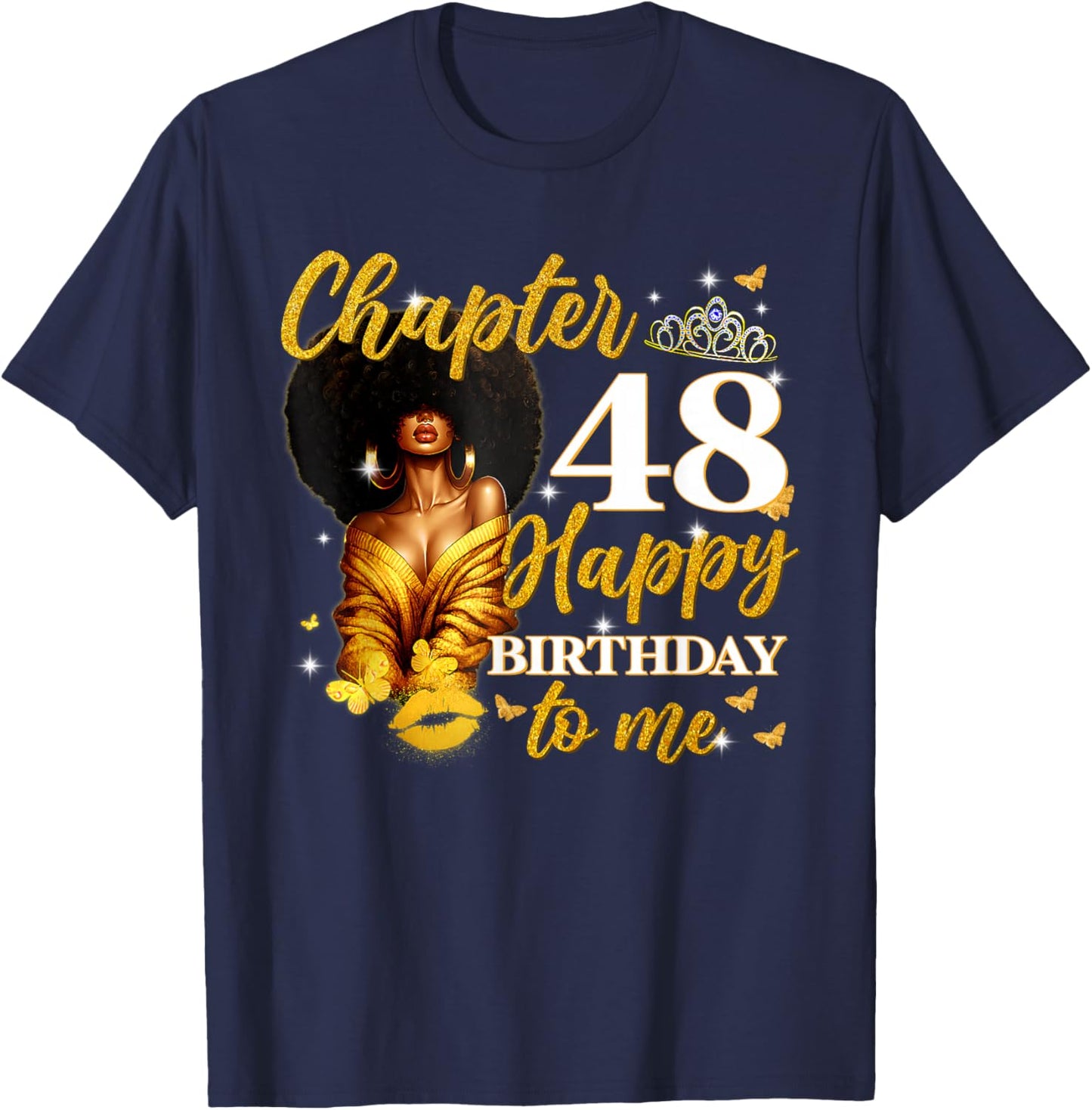 Chapter 48 Women Happy 48th Birthday to Me Queen T-Shirt - T-Shirt | Navy