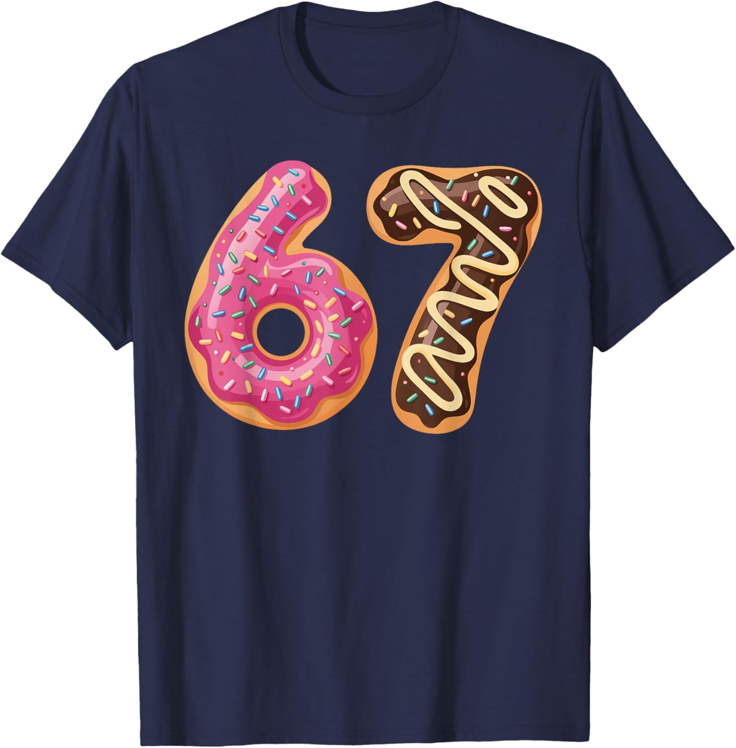 67 Six Seven Donut Meme Funny Sweet Sprinkles T-Shirt - T-Shirt | Navy