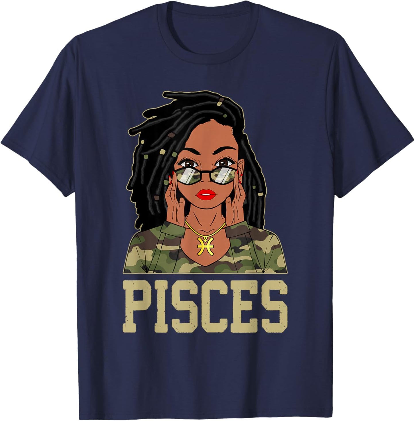 Pisces Loc'd Hair Sassy Black Woman Camo Melanin Girl T-Shirt - T-Shirt | Navy