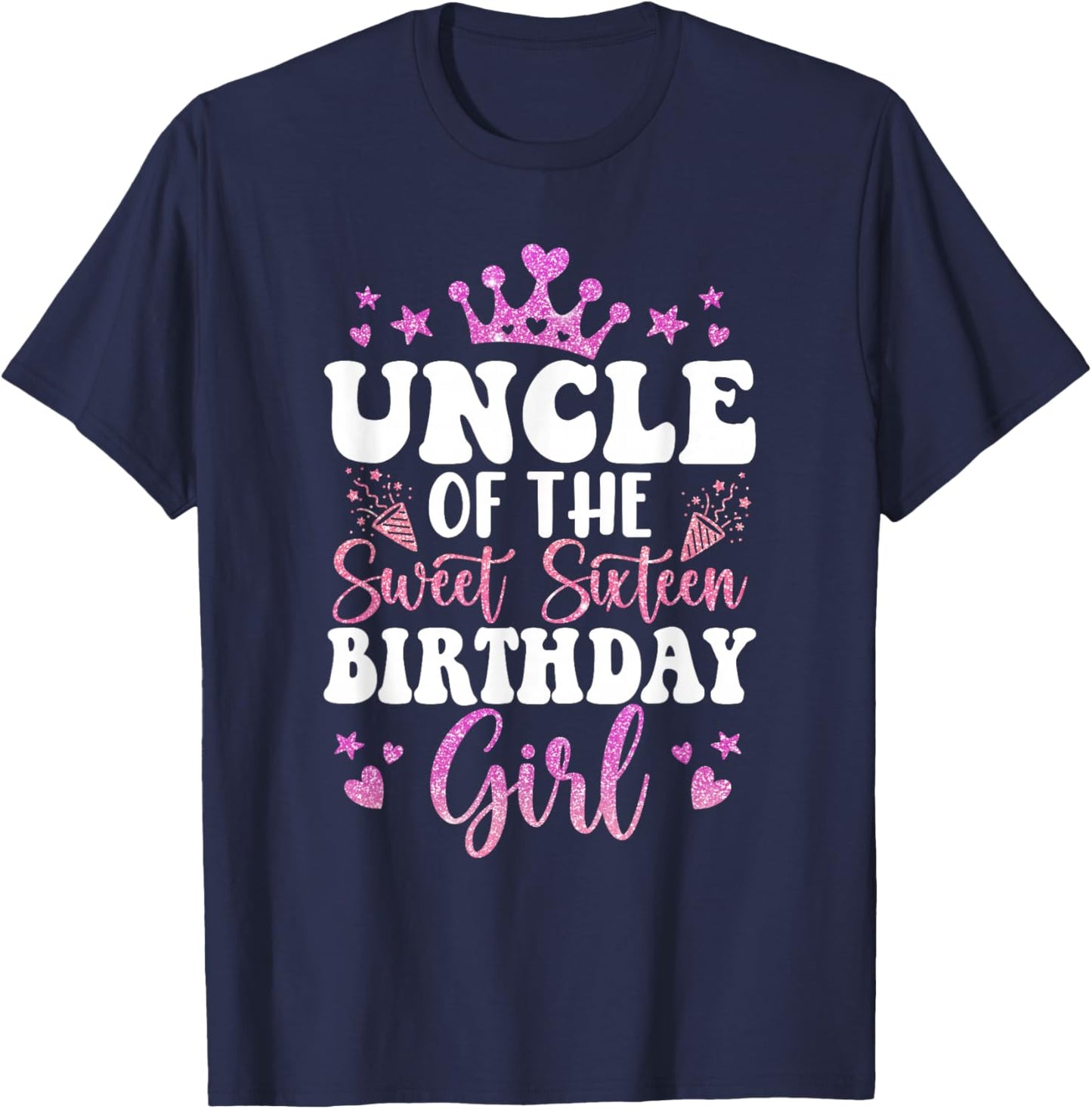 Uncle of The Sweet Sixteen Bday Girl 16th Pink Crown T-Shirt - T-Shirt | Navy