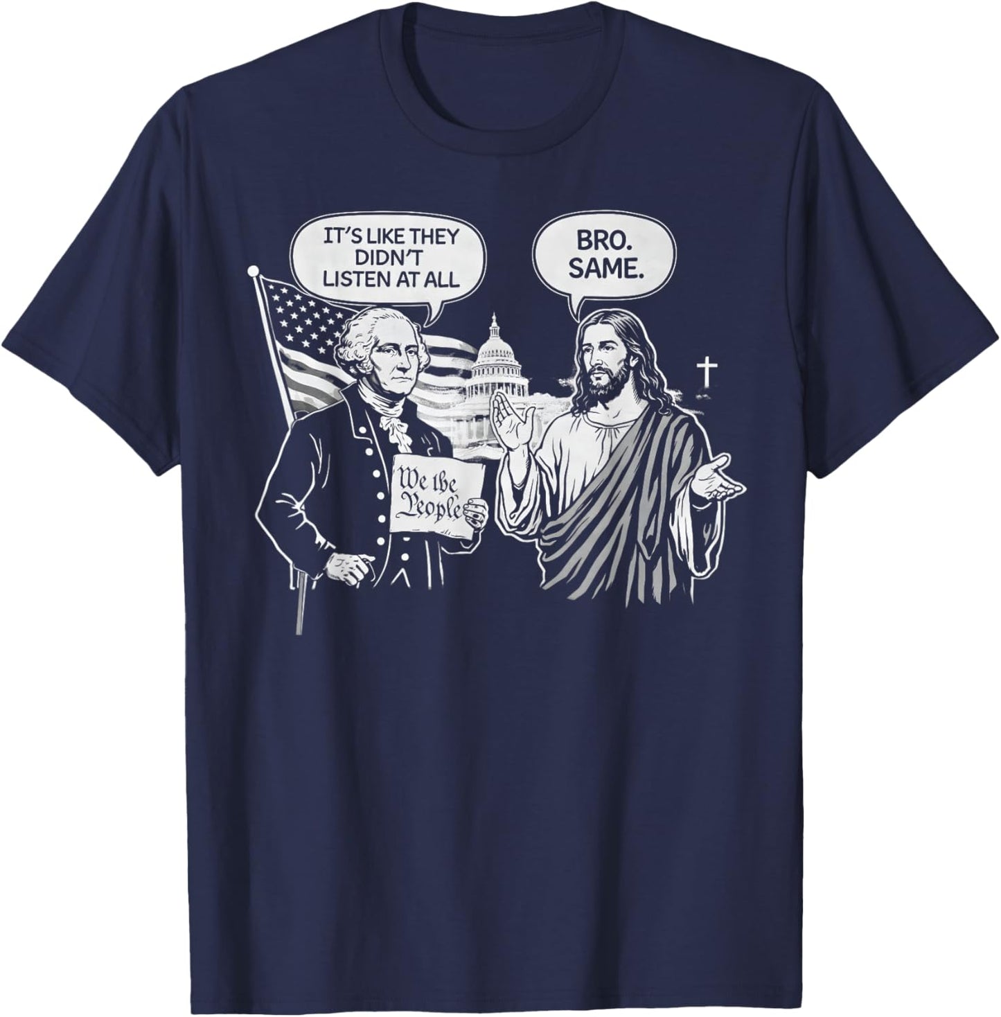 George Washington and Jesus It's Like They aren't Even T-Shirt - T-Shirt | Navy