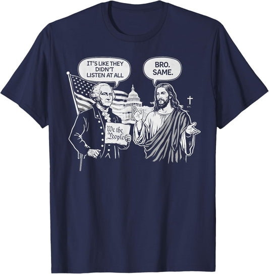 George Washington and Jesus It's Like They aren't Even T-Shirt - T-Shirt | Navy