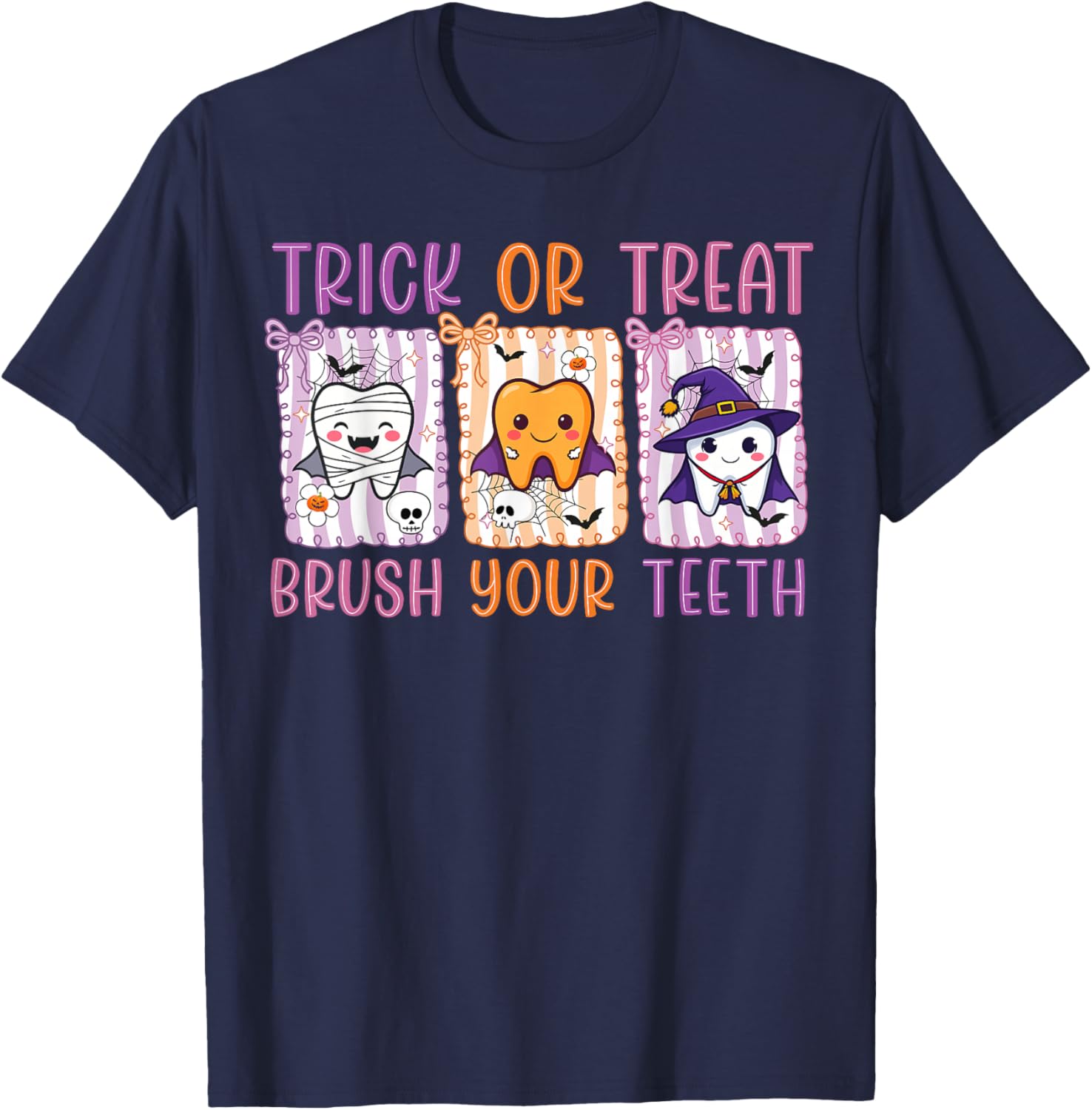 Trick Or Treat Brush Your Teeth Dental Hygienist Halloween T-Shirt - T-Shirt | Navy