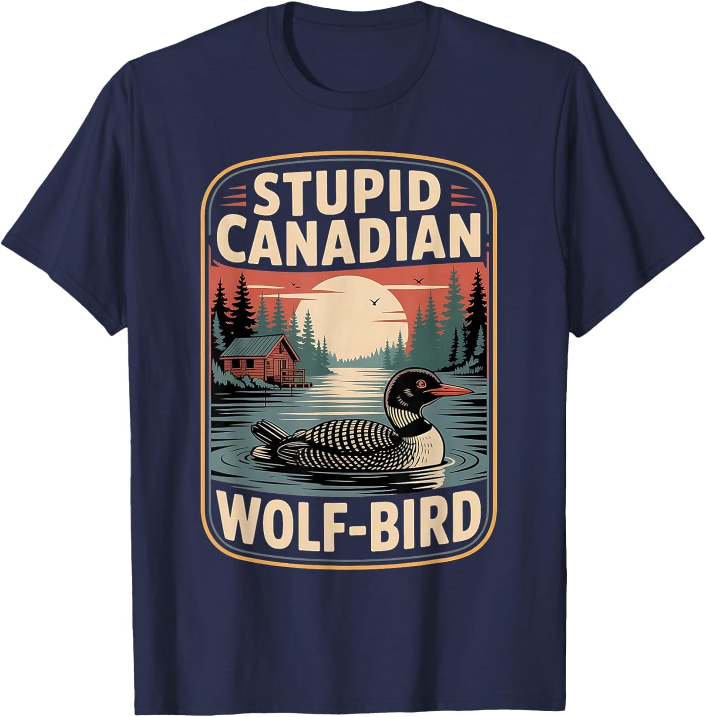 Vintage Stupid Canadian Wolf Bird Cute Loon Sarcastic Animal T-Shirt - T-Shirt | Navy