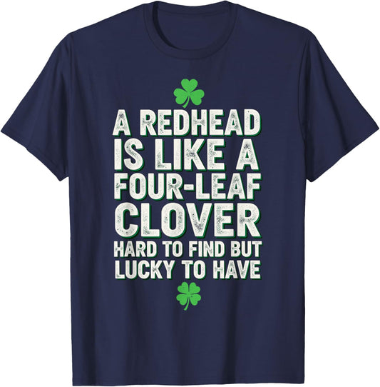 St.Patricks Day Redhead Hard to find but Lucky to Have T-Shirt - T-Shirt | Navy