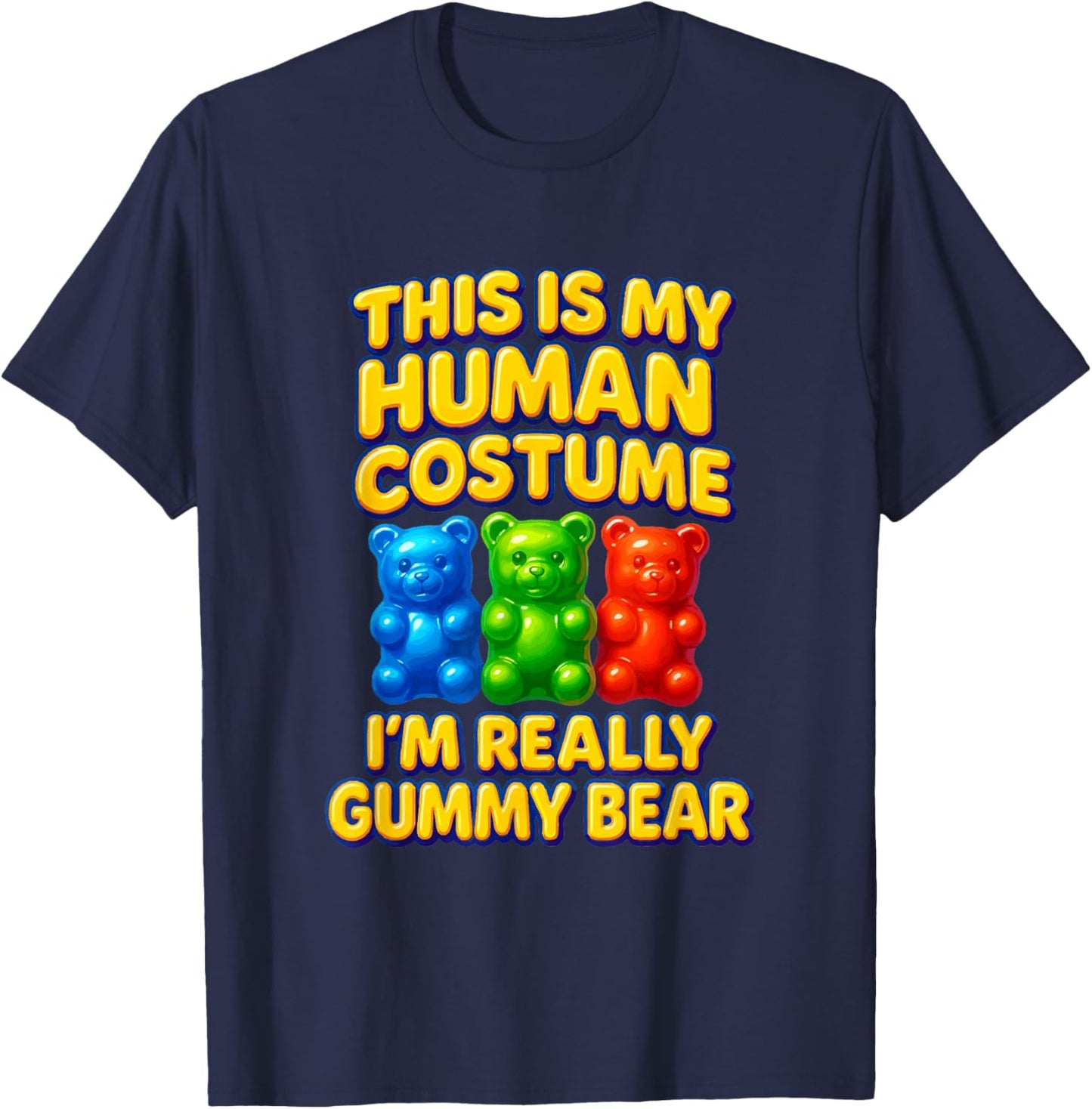 I'm Really Gummy Bear Human Costume Men Women Kid T-Shirt - T-Shirt | Navy