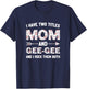 I Have Two 2 Titles Mom and Gee-Gee Floral Flower GeeGee T-Shirt - T-Shirt | Navy