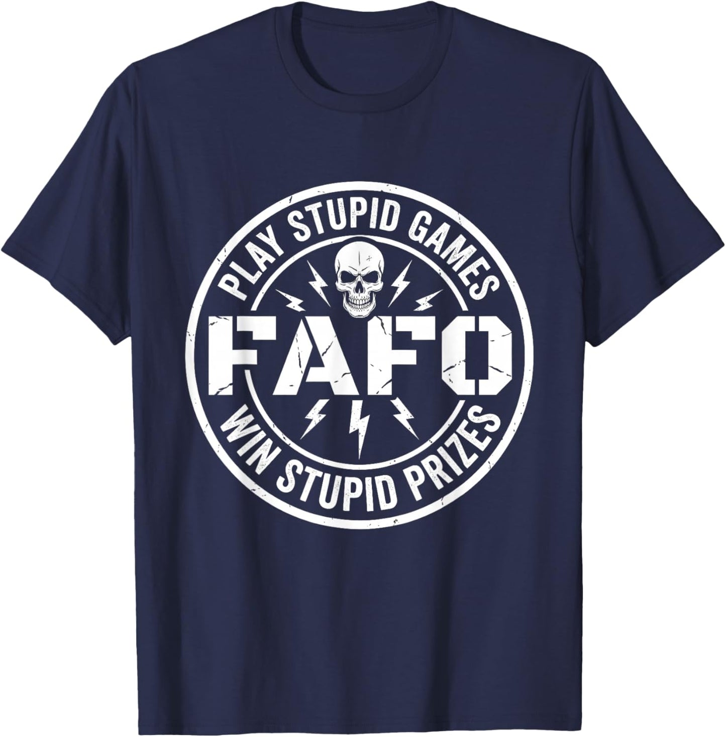 Play Stupid Games Win Stupid Prizes Funny Skeleton T-Shirt - T-Shirt | Navy
