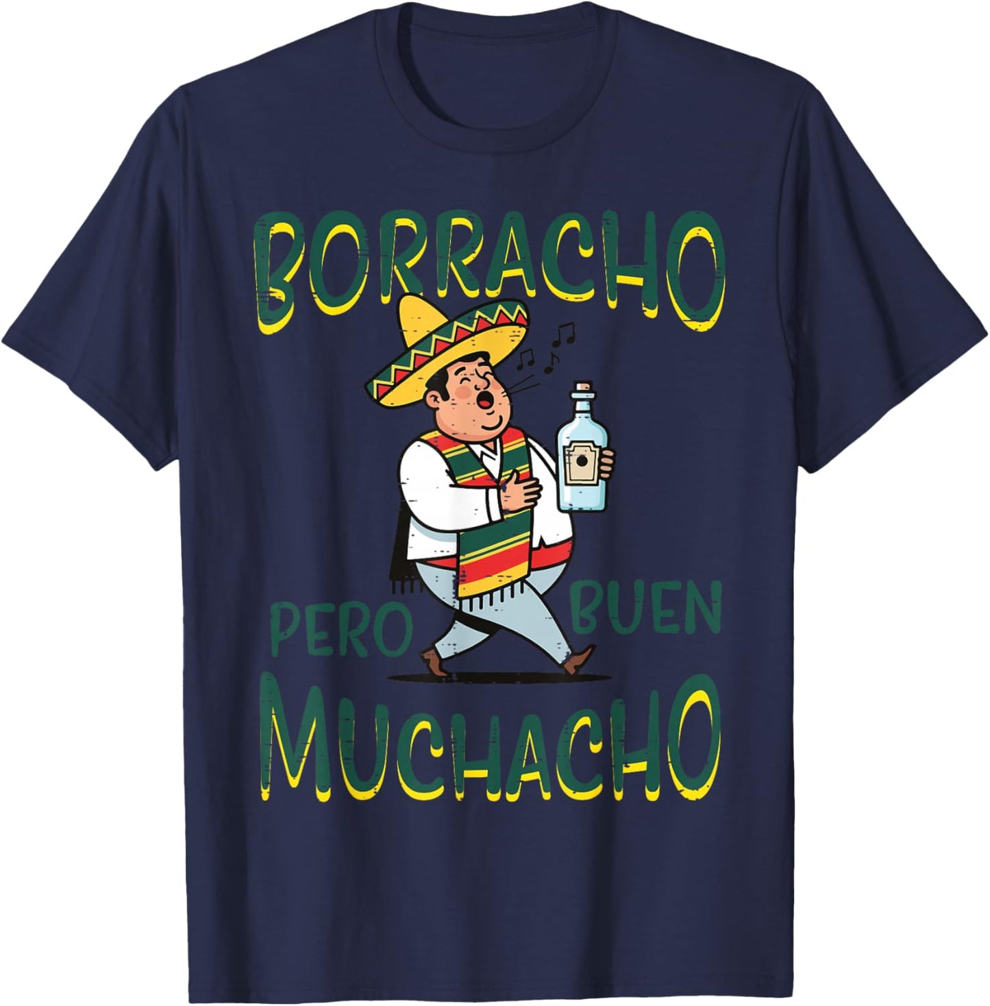 Mexican Borracho Pero Buen Muchacho Funny Spanish Dad Men T-Shirt - T-Shirt | Navy