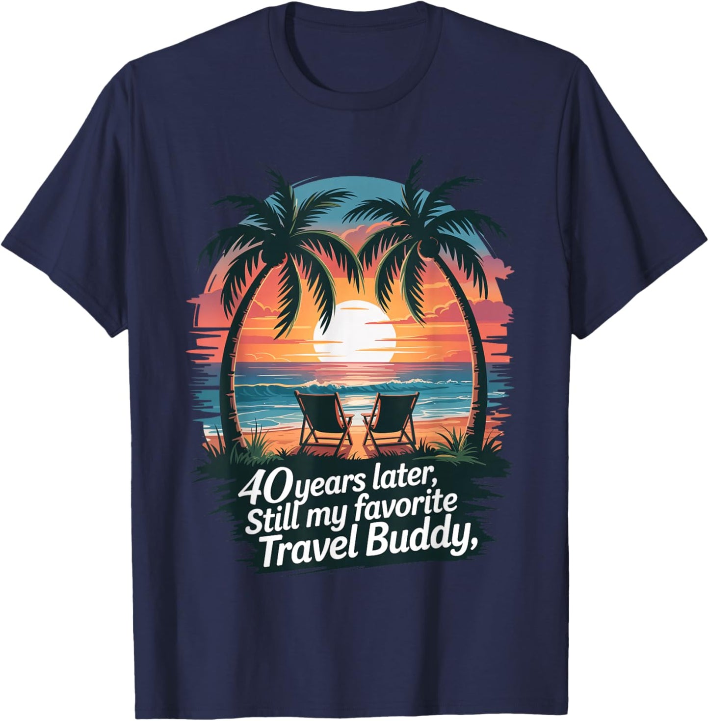 40th Wedding Anniversary Shirt Summer Vacation Beach Trip T-Shirt - T-Shirt | Navy