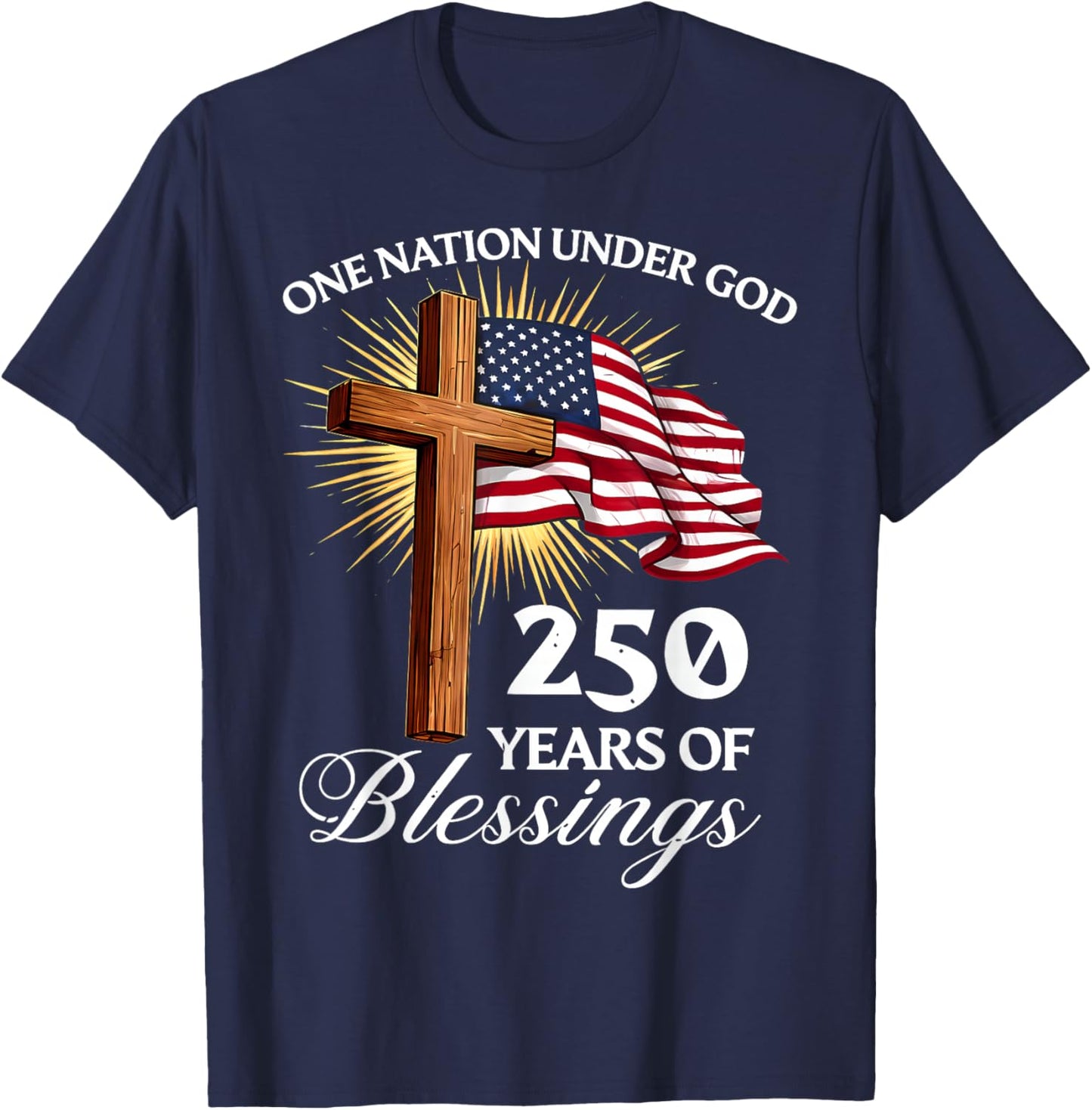 One Nation Under God 250 Years 250th Anniversary USA Men T-Shirt - T-Shirt | Navy