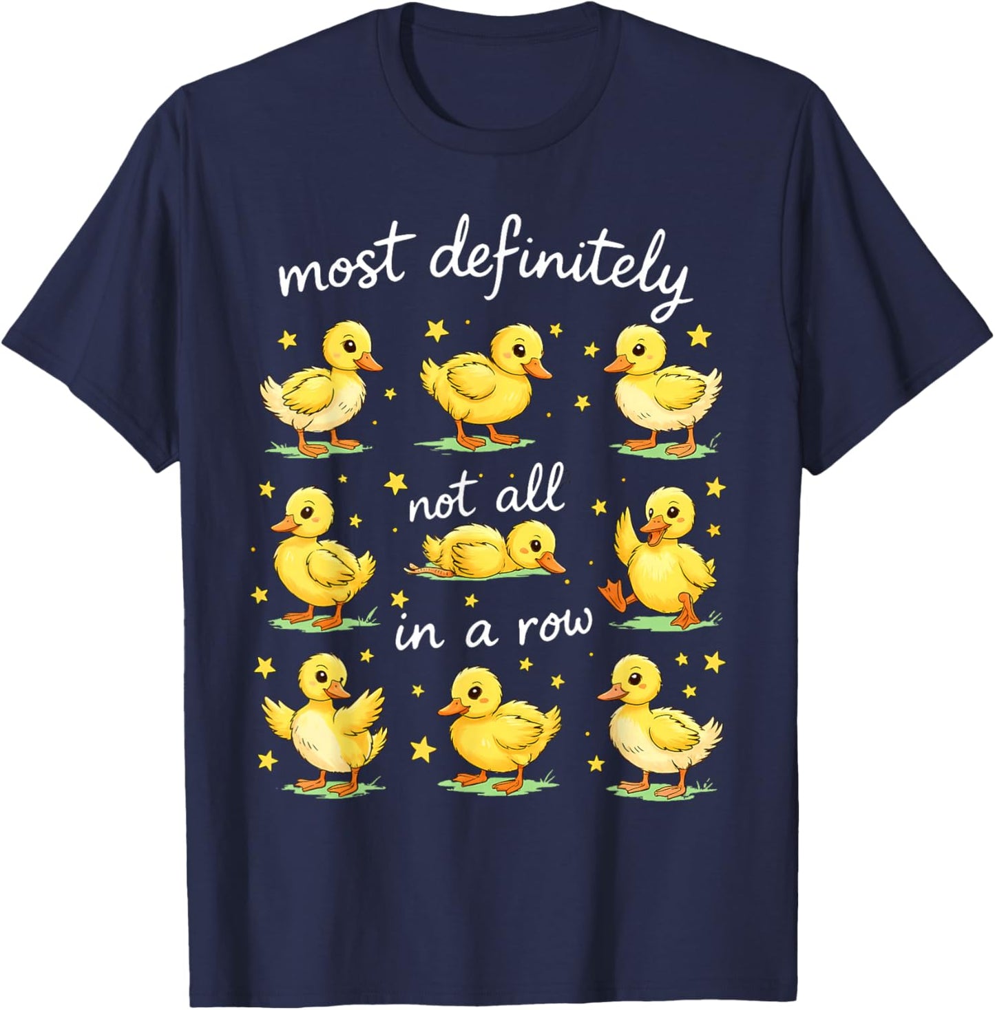 Most Definitely Not All in A Row Funny Duck Mental Health T-Shirt - T-Shirt | Navy
