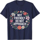 Not Friendly Do Not Approach Introvert Antisocial T-Shirt - T-Shirt | Navy