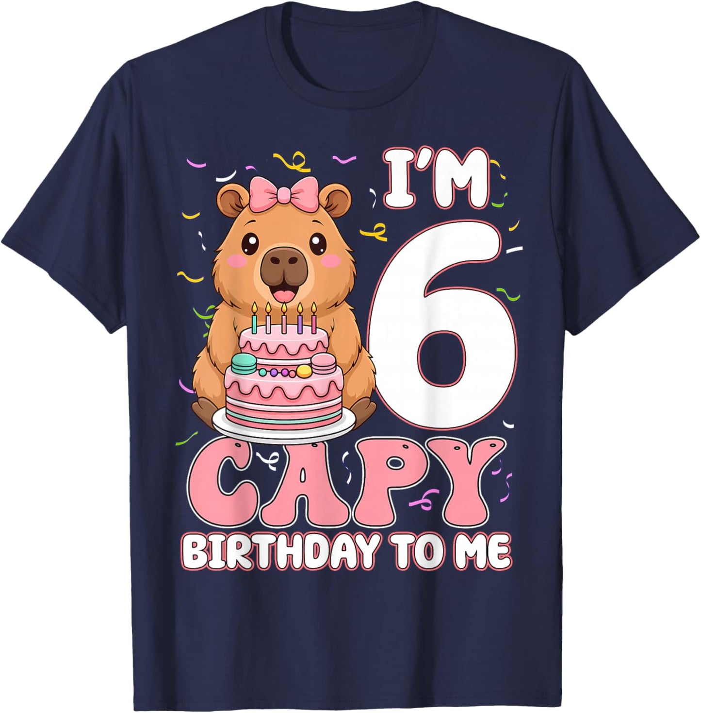 6 Years Old Capy Birthday to Me 6th Birthday Capybara Girl T-Shirt - T-Shirt | Navy