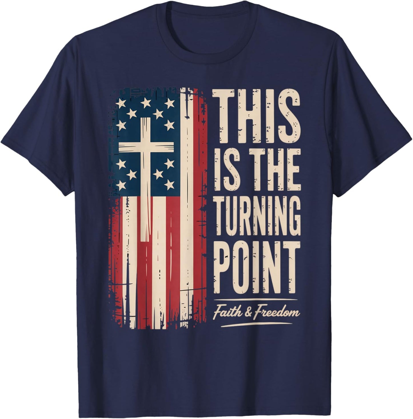 This is The Turning Point Patriotic Faith USA T-Shirt - T-Shirt | Navy