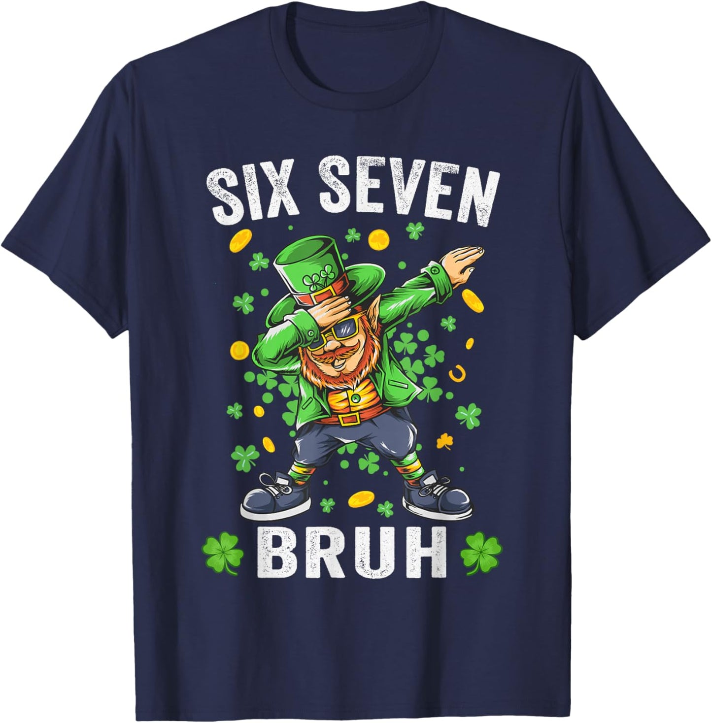 Bruh 67 Meme Saint Patricks Day Six Seven Kids Men Women T-Shirt - T-Shirt | Navy