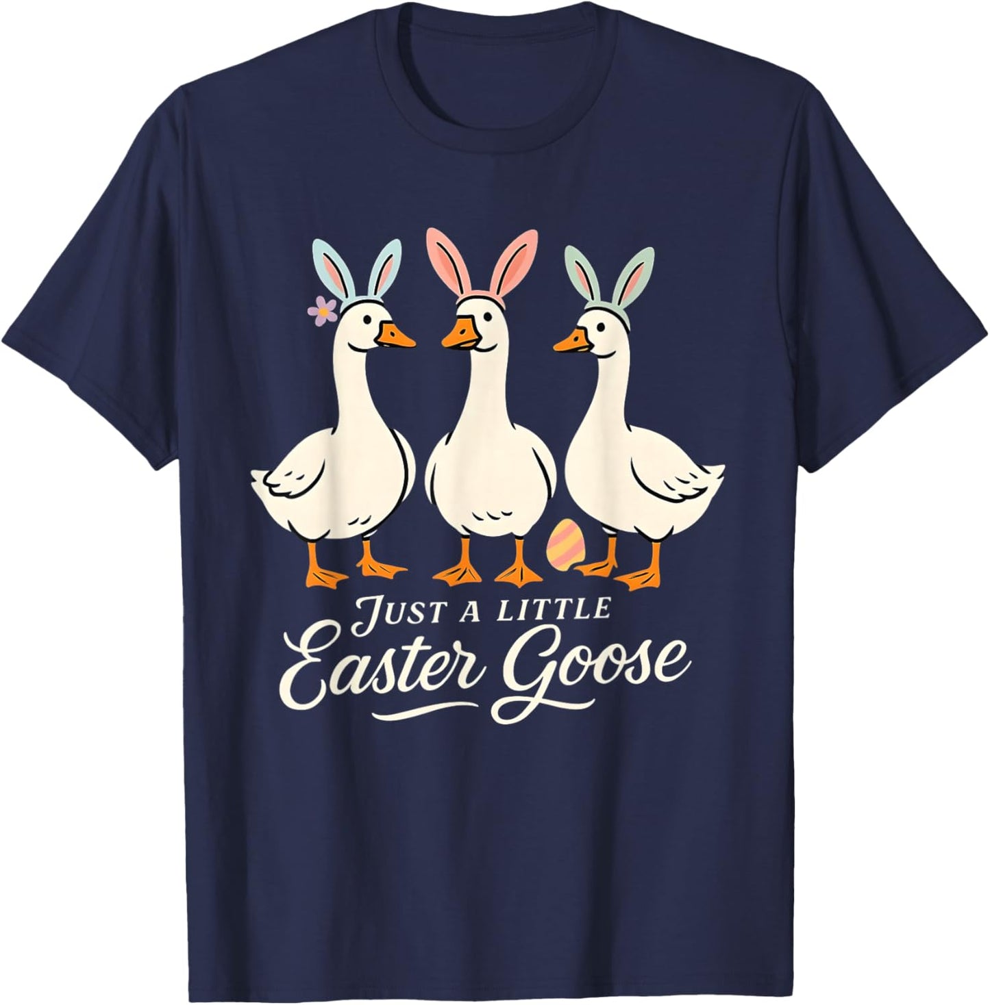 Just a Little Easter Goose Silly Geese Bunny Men Women Kids T-Shirt - T-Shirt | Navy