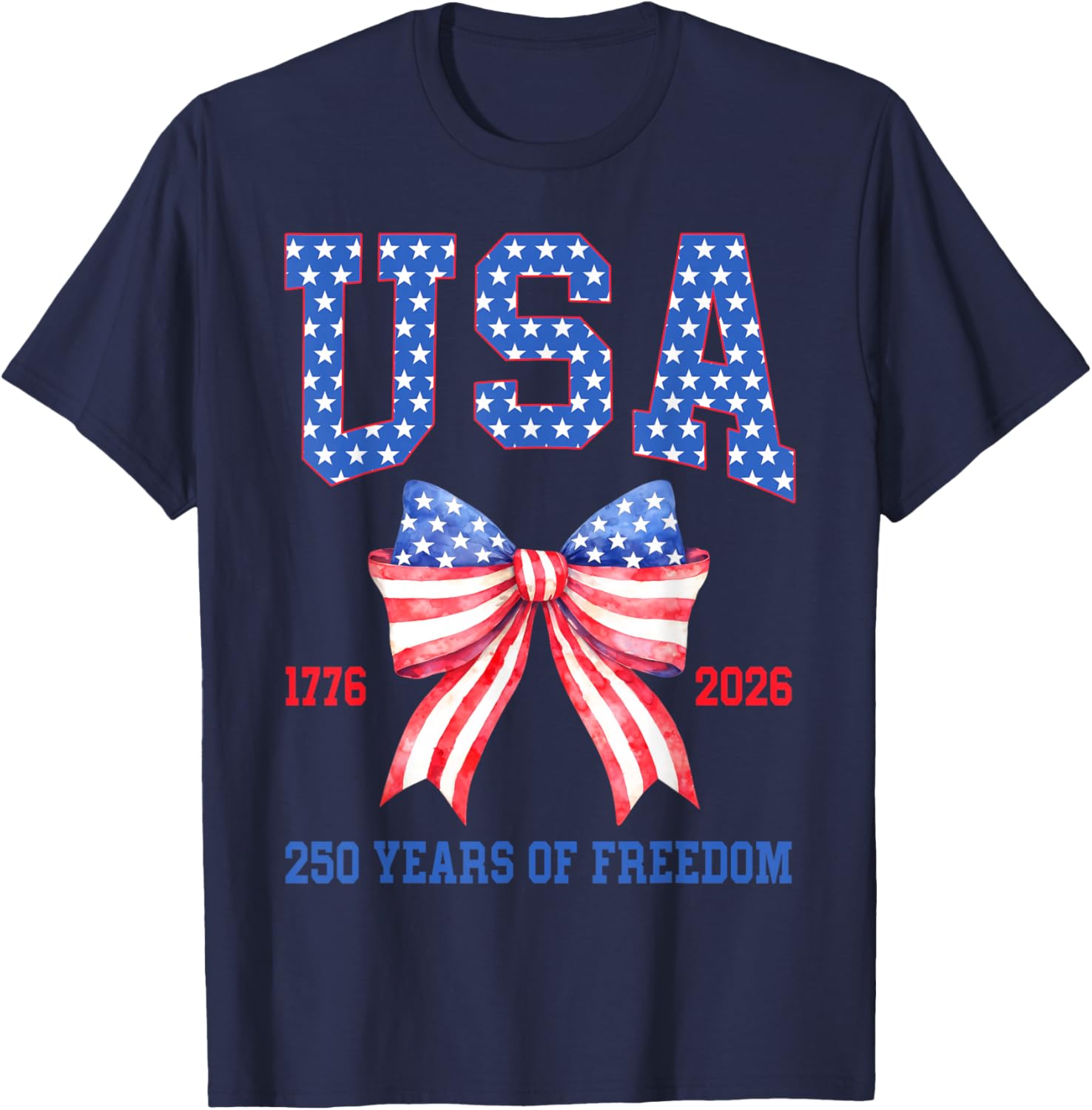 USA 250 Years of Freedom 1776 2026 Happy 4th of July T-Shirt - T-Shirt | Navy