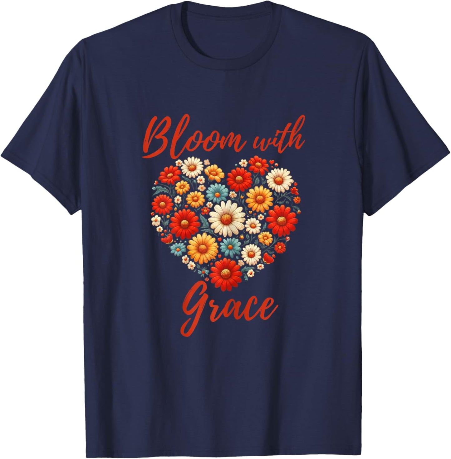 Christian Positive Florals Inspiring Uplifting Faith-Based T-Shirt - T-Shirt | Navy