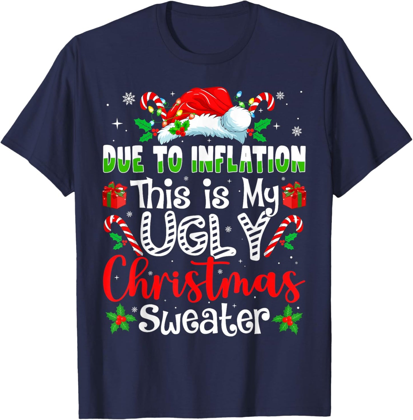Due to Inflation This is My Ugly Sweater Family Christmas T-Shirt - T-Shirt | Navy