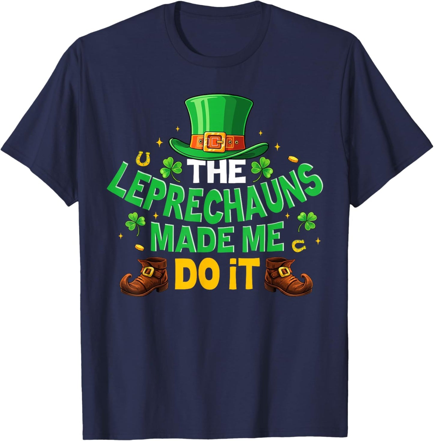 Shamrock Leprechauns Made Me Do It St Patricks Day Boys Men T-Shirt - T-Shirt | Navy