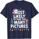 Most Likely to Take Too Many Pictures for Photo Enthusiasts T-Shirt - T-Shirt | Navy
