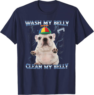Pibble Wash Clean My Belly Funny Meme T-Shirt - T-Shirt | Navy