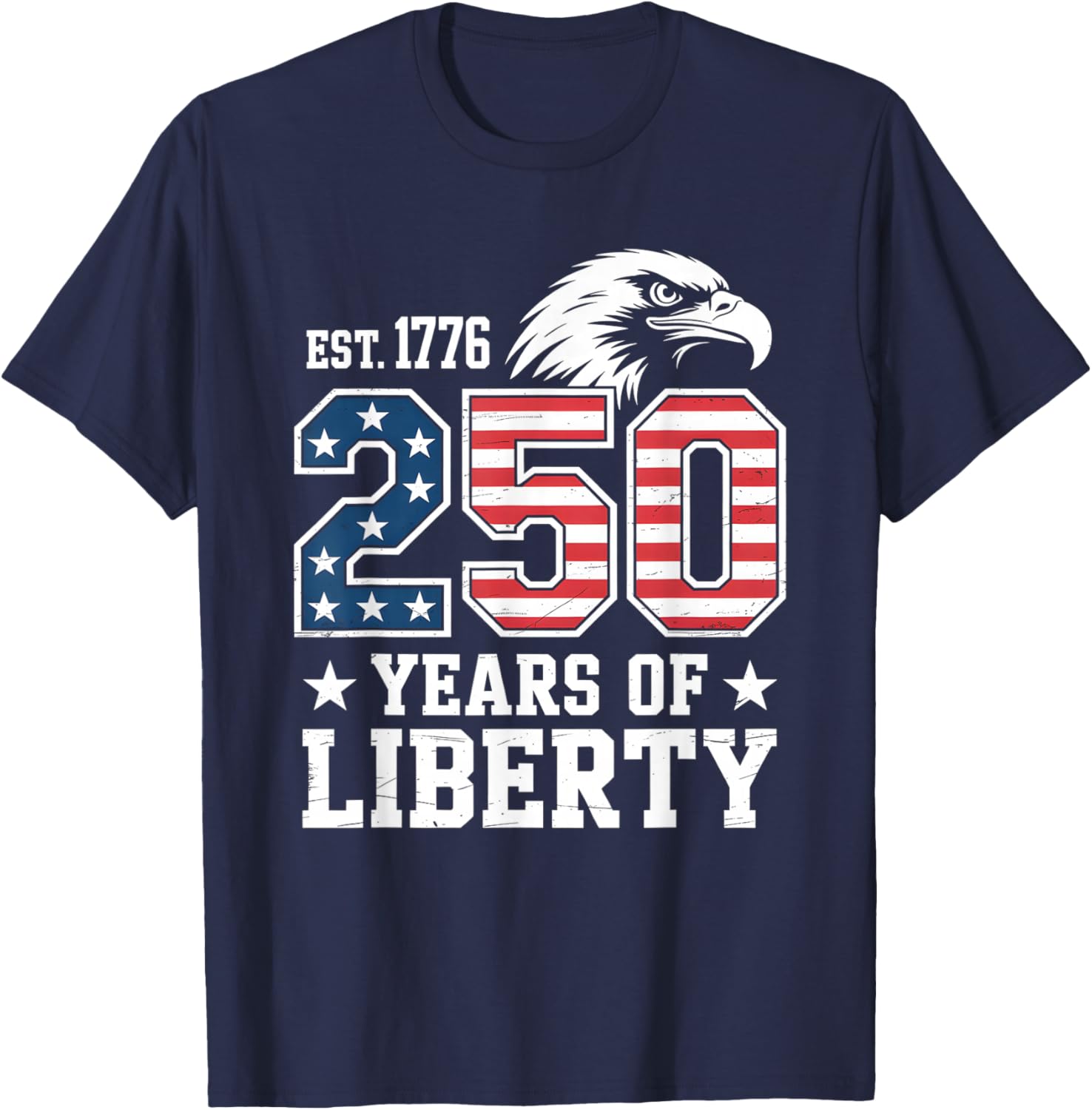 250th Anniversary of Freedom | American 1776–2026 Patriotic T-Shirt - T-Shirt | Navy