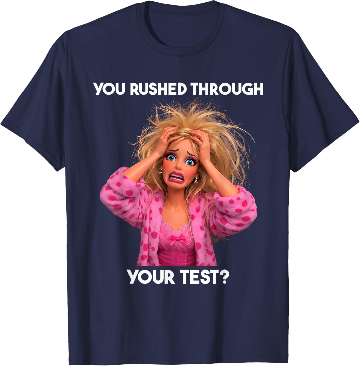 You Rushed Through Your Test Funny Test Day Teacher Meme T-Shirt - T-Shirt | Navy