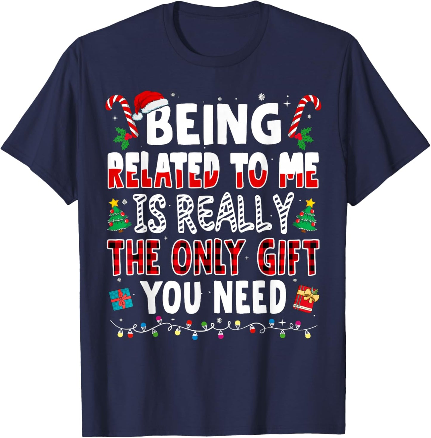 Funny Christmas Family Xmas Pajamas Being Related to Me T-Shirt - T-Shirt | Navy