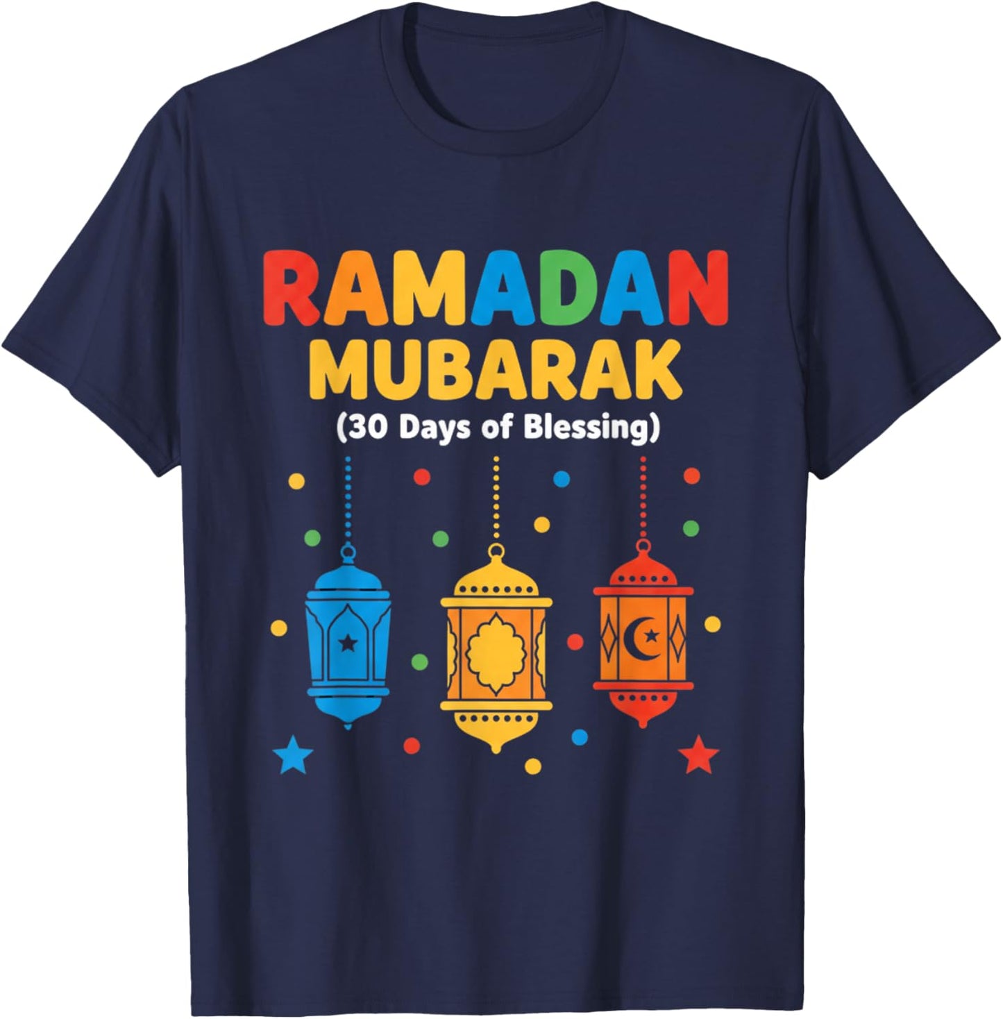 Ramadan Mubarak 30 Days of Blessing Lanterns Design T-Shirt - T-Shirt | Navy