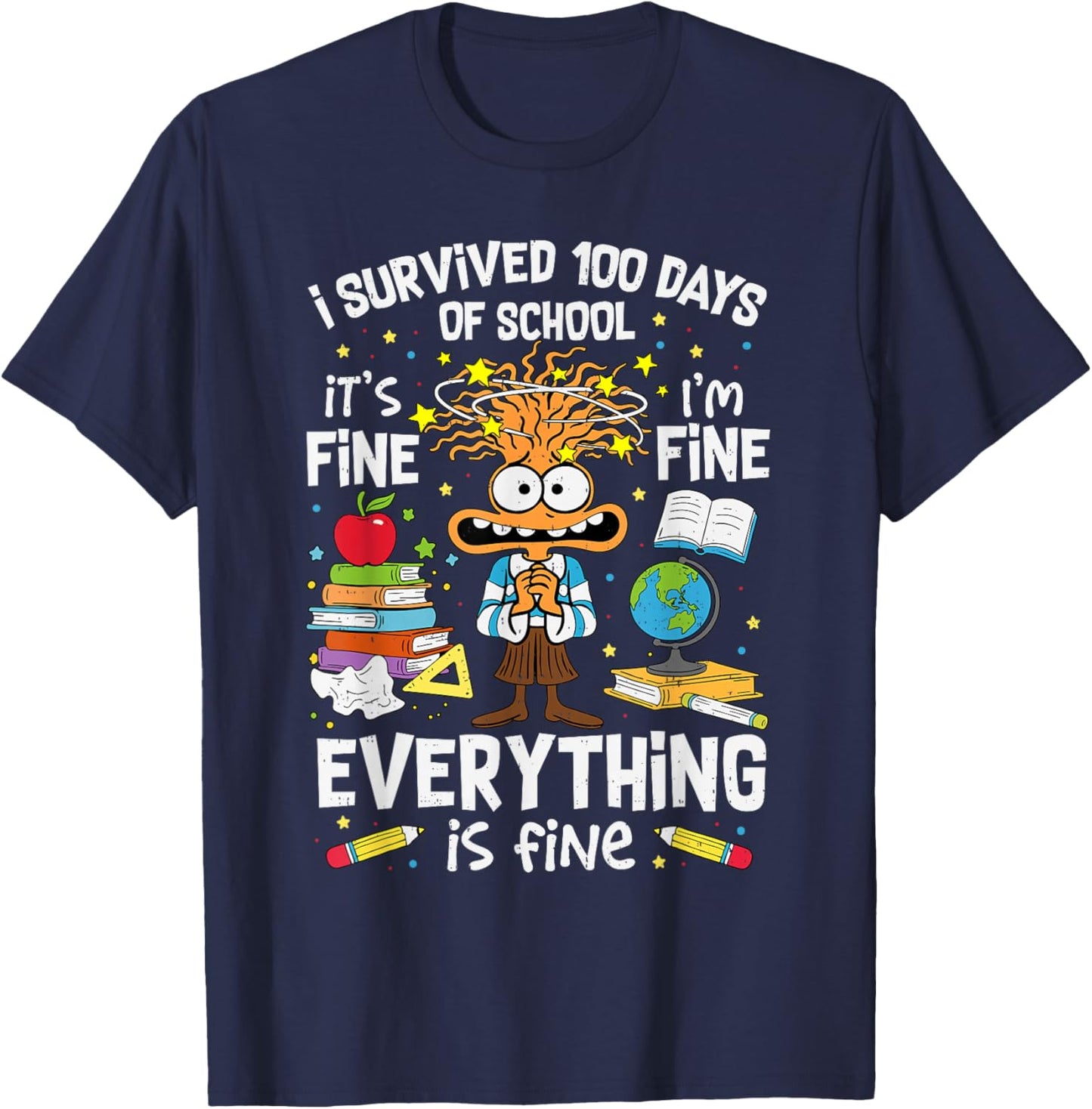 I Survived 100 Days of School I'm Fine Teacher Adult 100th T-Shirt - T-Shirt | Navy