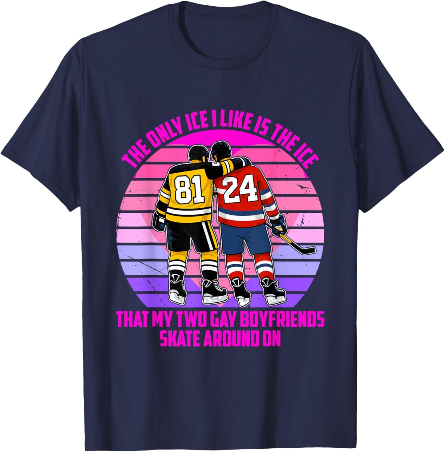 Only Ice I Like is The Ice That My Two Gay Boyfriends Skate T-Shirt - T-Shirt | Navy