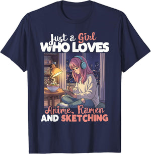 Just A Girl Who Loves Anime Ramen and Sketching Manga Lovers T-Shirt - T-Shirt | Navy