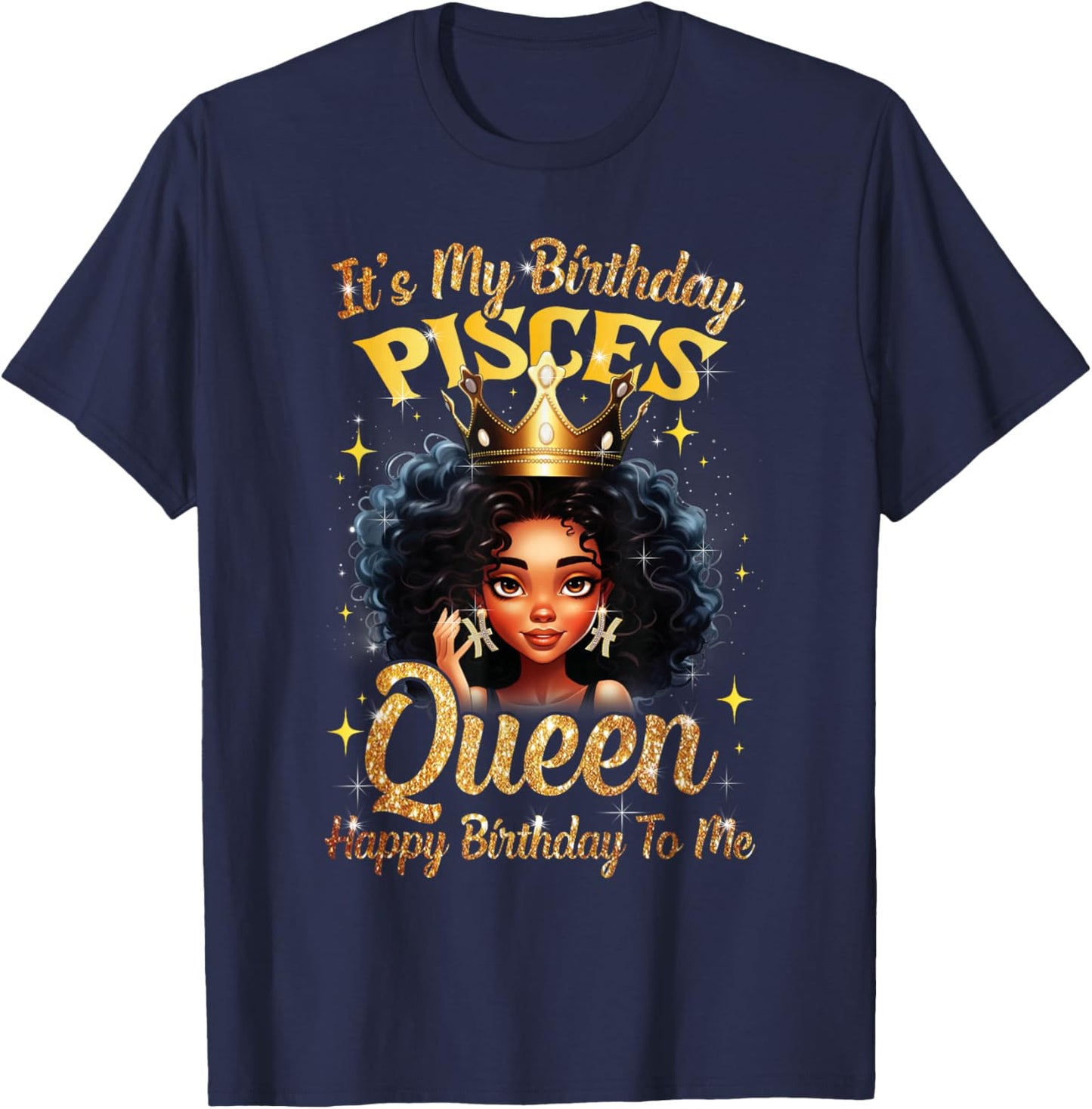It's My Birthday Pisces Queen Women Girl Zodiac Sign T-Shirt - T-Shirt | Navy
