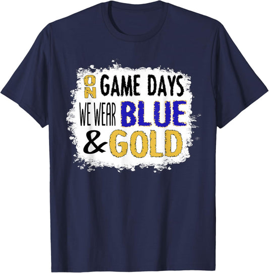 On Game Days We Wear Blue & Gold Pride College School Spirit T-Shirt - T-Shirt | Navy