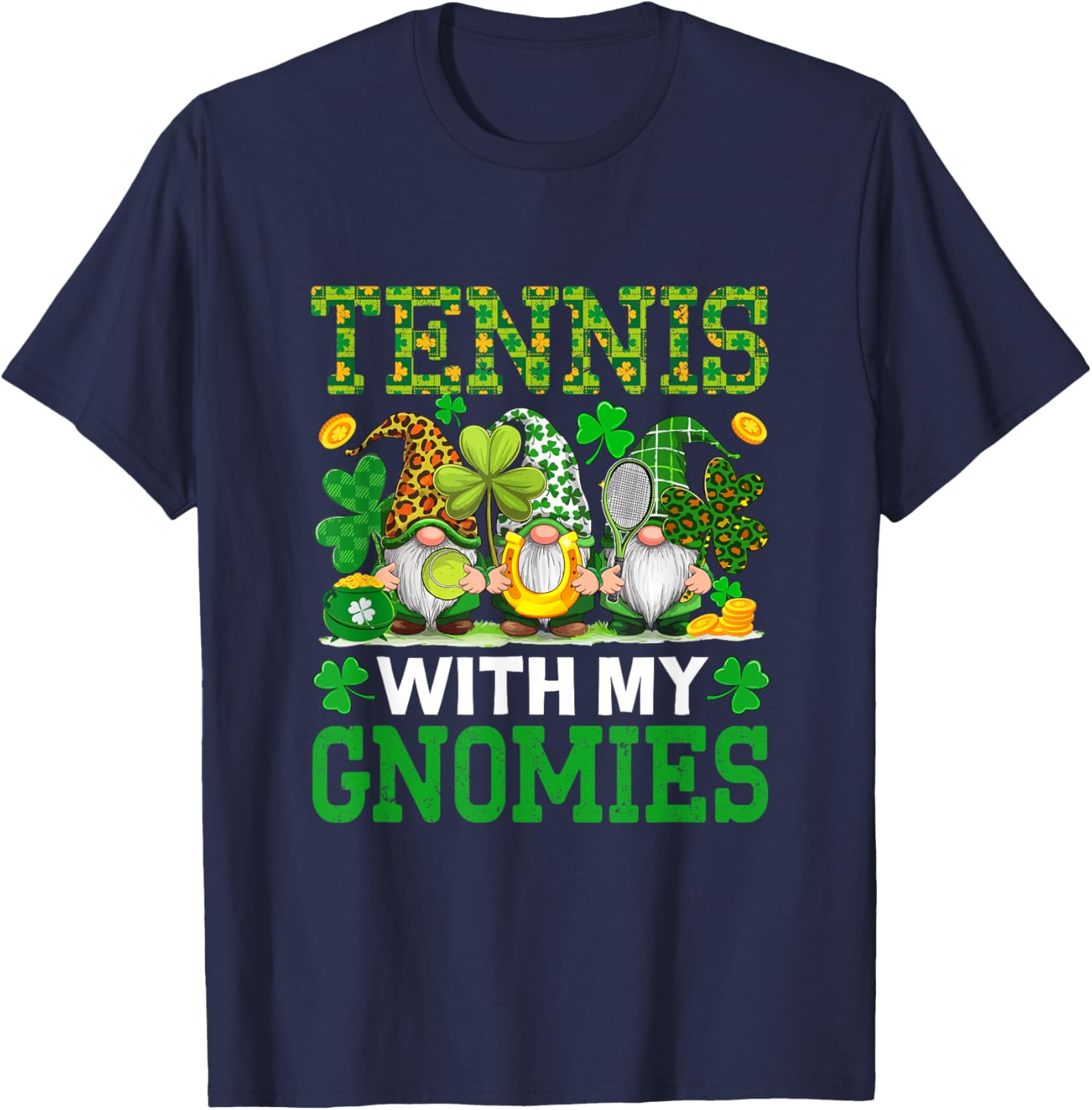 Tennis with My Gnomies St. Patrick's Day Player Fan Team T-Shirt - T-Shirt | Navy