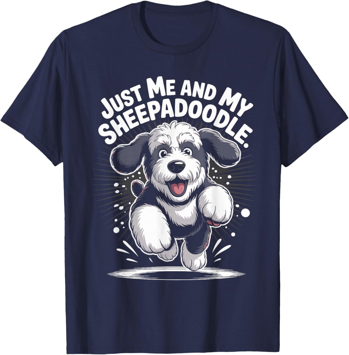 Just Me and My Sheepadoodle Funny Poodle Cross Mix Dog Breed T-Shirt - T-Shirt | Navy
