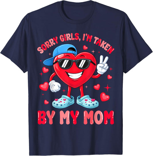 Valentines Day Boys Sorry Girls I'm Taken by My Mom Mommy T-Shirt - T-Shirt | Navy