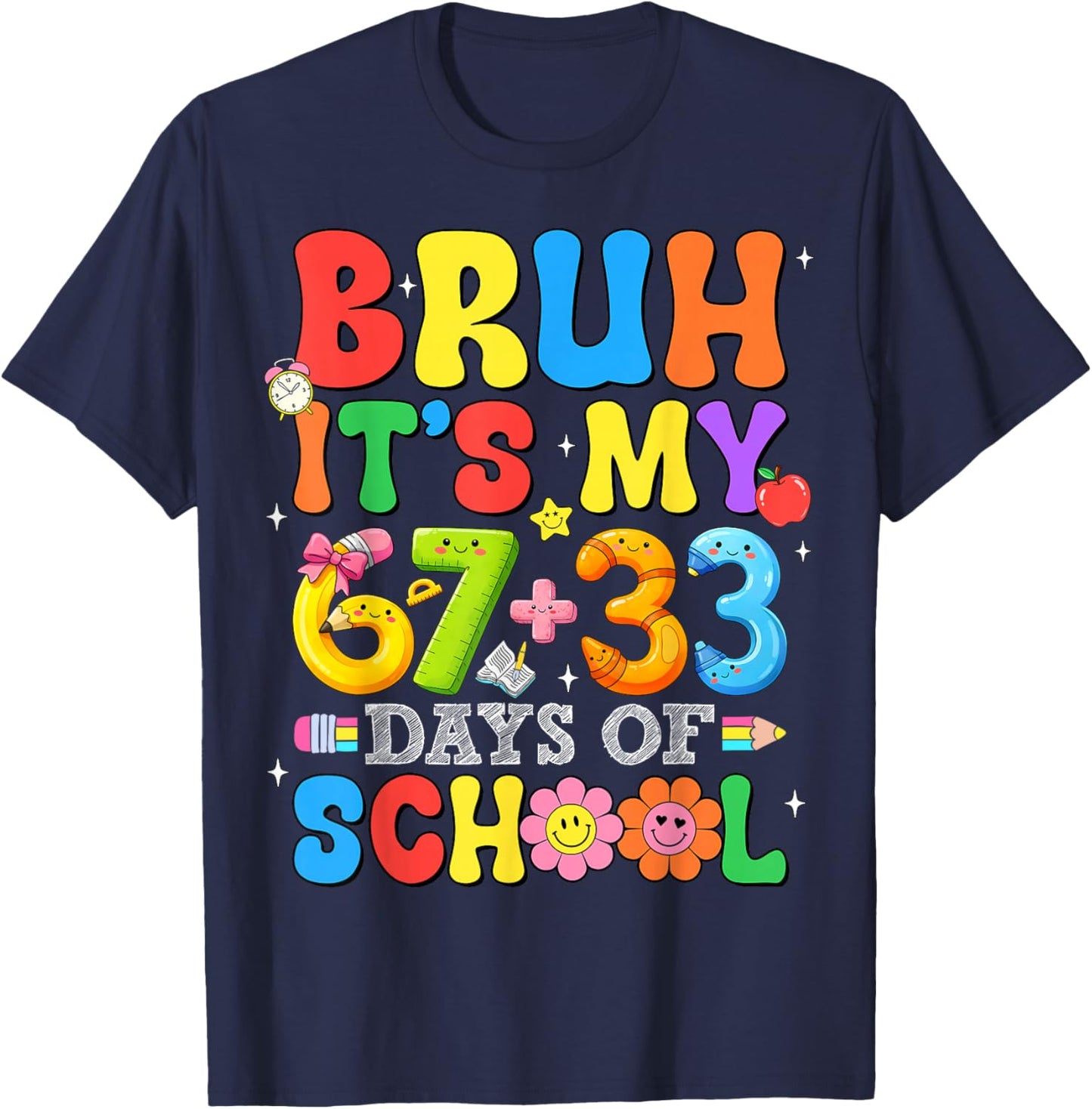 Bruh Its My 67 33 Days of School Funny Boys Kids 100th Day T-Shirt - T-Shirt | Navy