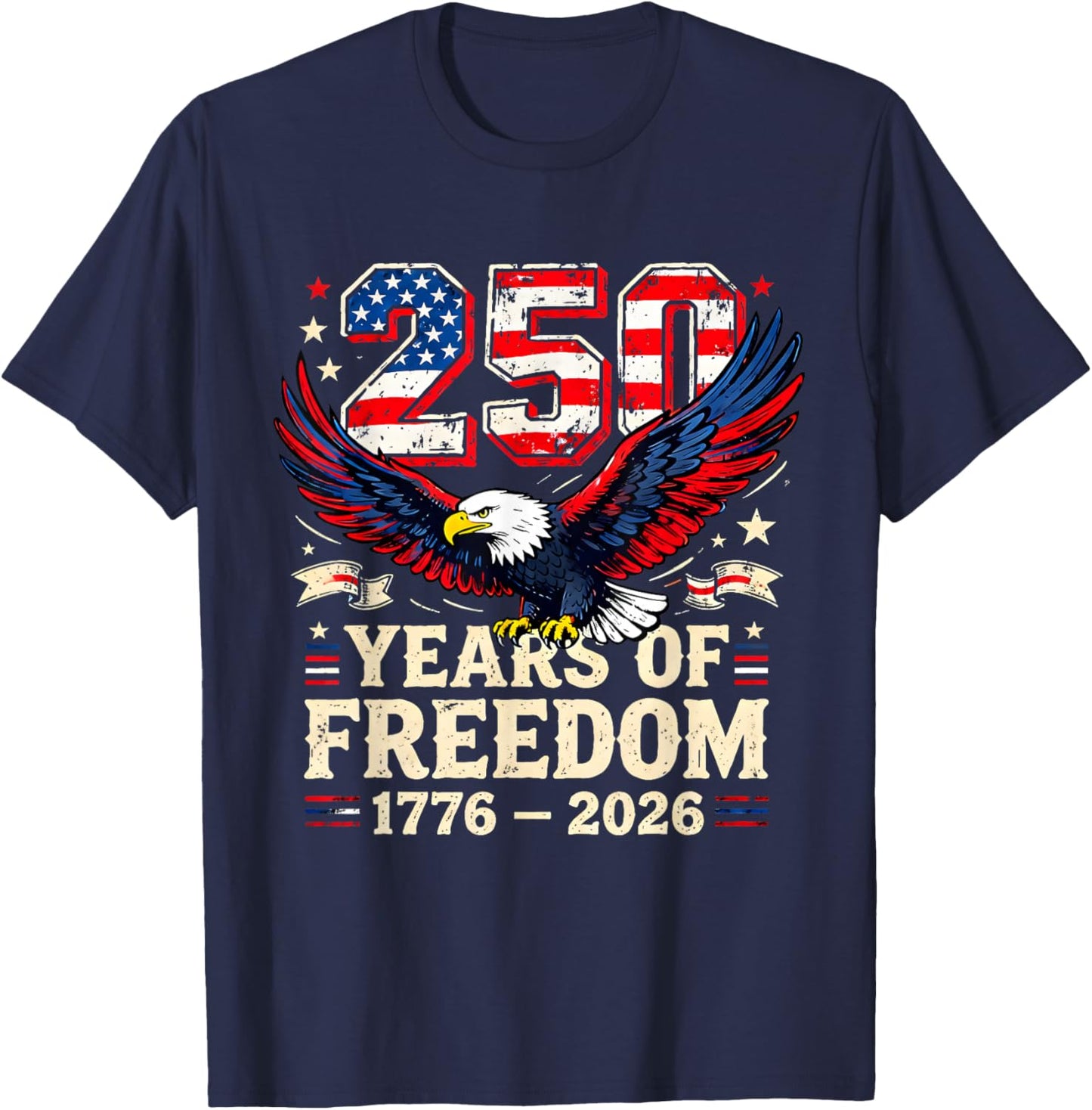 250 Years of Freedom 1776-2026 Semiquincentennial USA Flag T-Shirt - T-Shirt | Navy