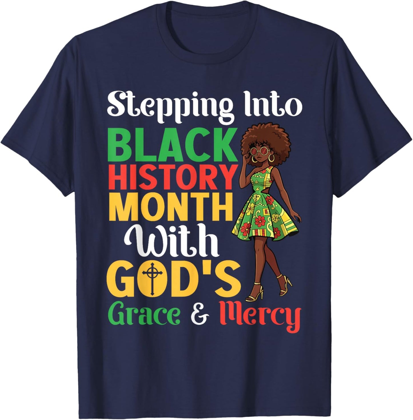Stepping Into Black History Month God's Grace and Mercy Girl T-Shirt - T-Shirt | Navy