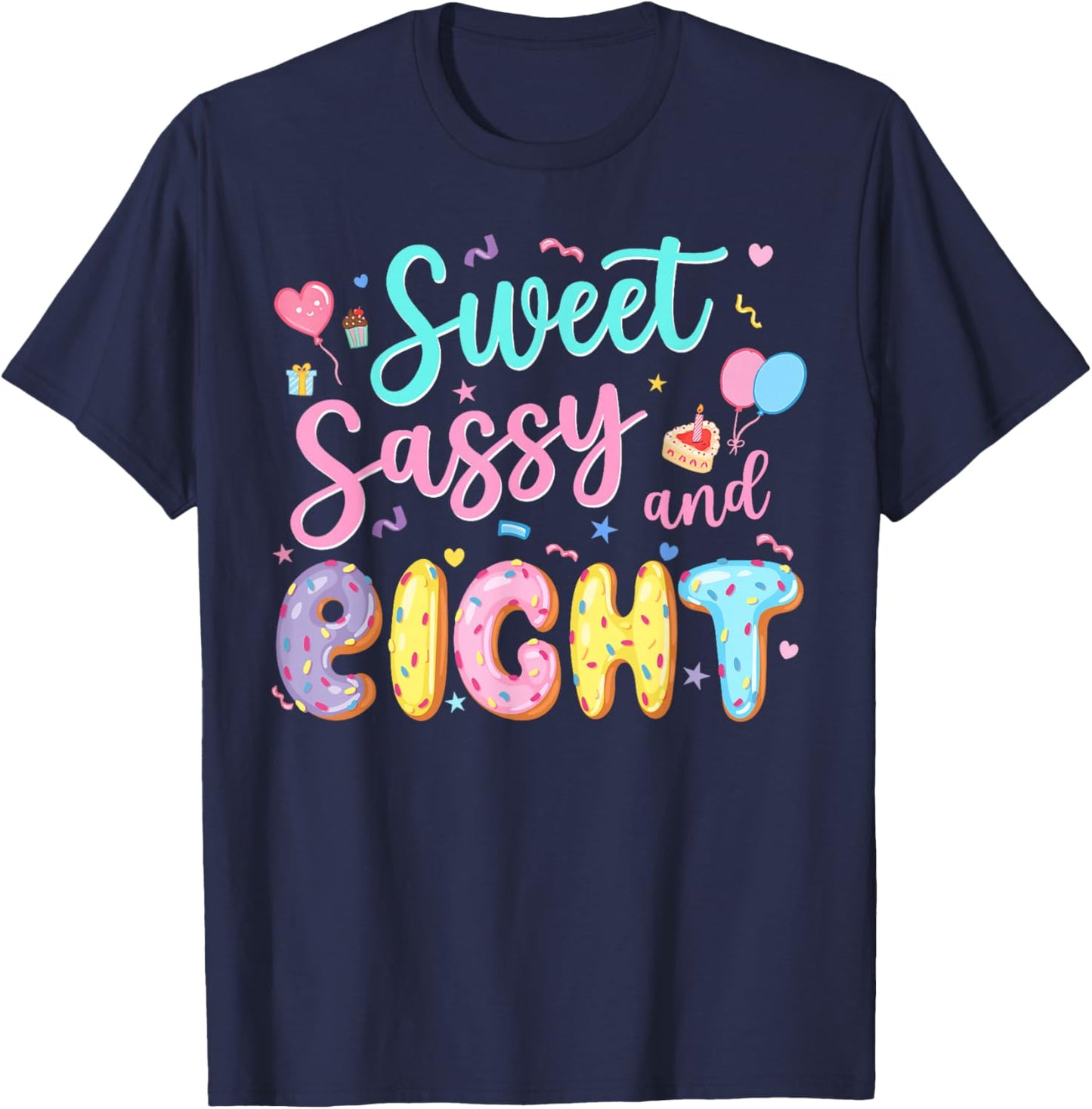 8Th Birthday Girl Sweet Sassy and Eight Donut 8 Year Old Kid T-Shirt - T-Shirt | Navy