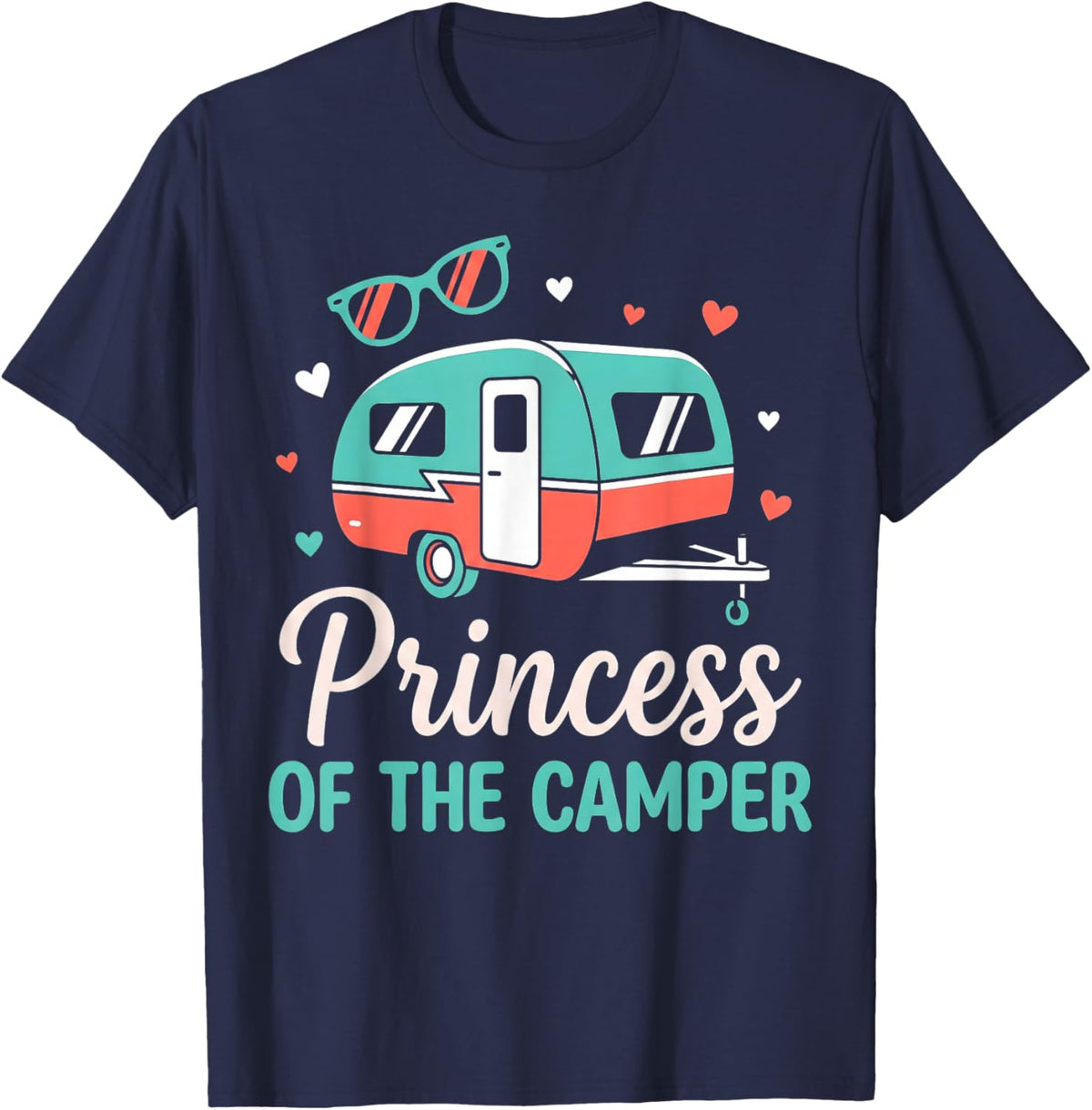 Princess of The Camper RV Queen Sunglasses Glamping Camping T-Shirt - T-Shirt | Navy