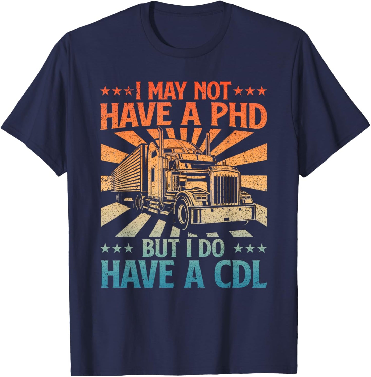 Funny CDL Trucker Design Women Semi Truck Driver CDL T-Shirt - T-Shirt | Navy