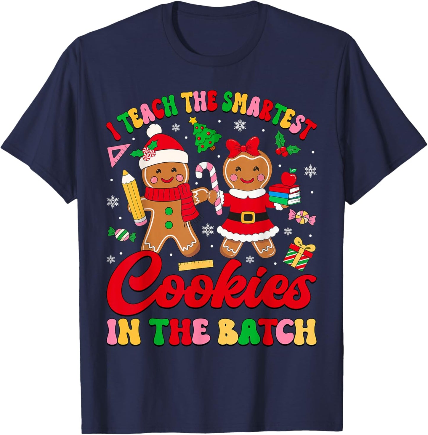 I Teach The Smartest Cookies in The Batch Teacher Christmas T-Shirt - T-Shirt | Navy