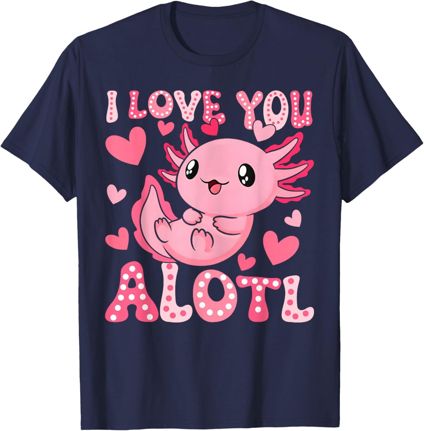 Cute I Love You Axolotl Valentine Day Women Girls Kids T-Shirt - T-Shirt | Navy