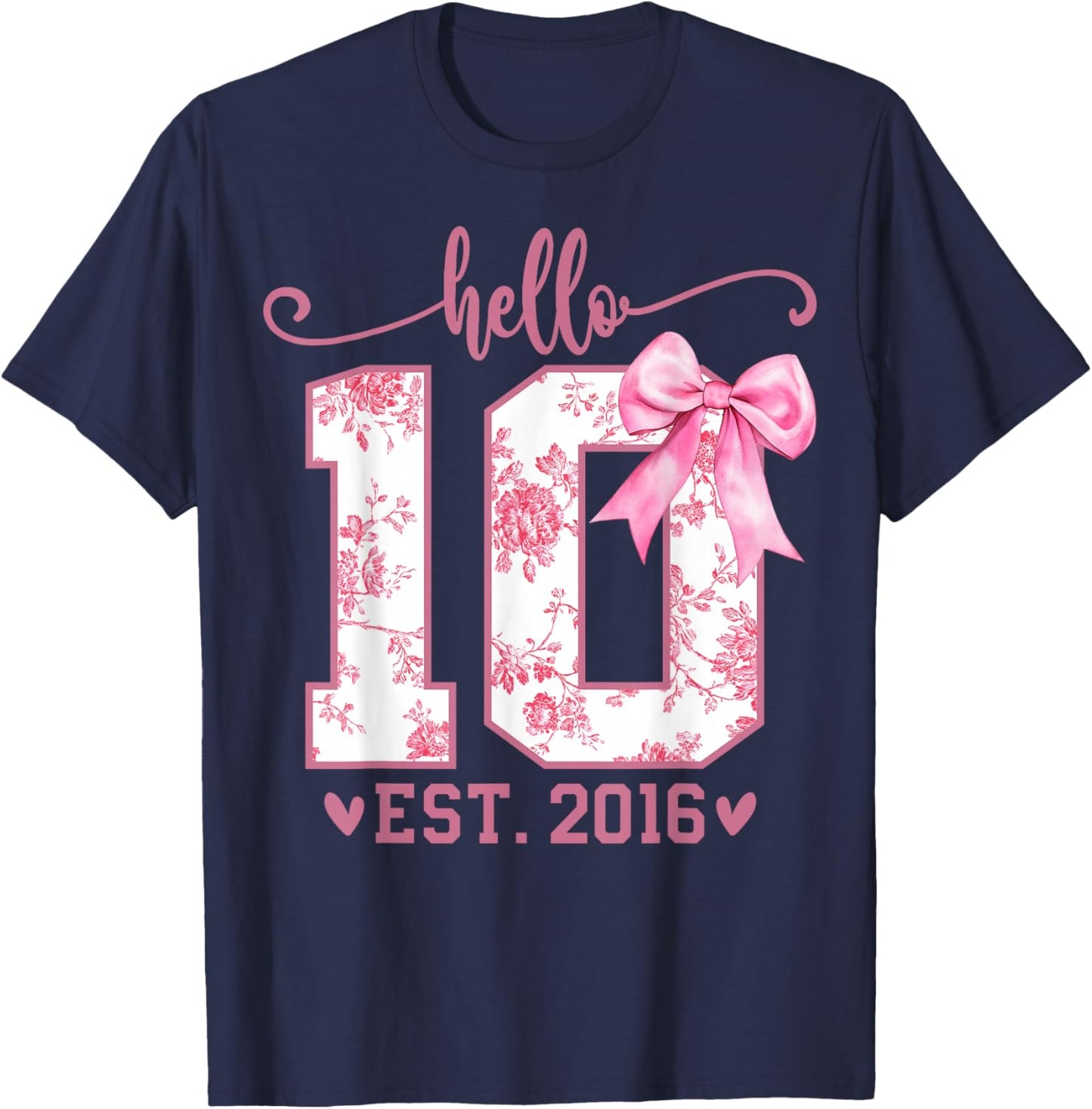 Hello Ten EST 2016 10th Birthday Coquette Bow 10 Year Girl T-Shirt - T-Shirt | Navy